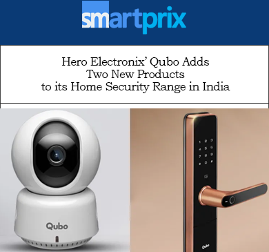 Hero Electronix launches new Qubo Smart Door Lock and Smart Cam 360 in India
